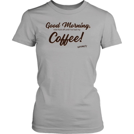 Good Morning...Coffee! District Womens Shirt