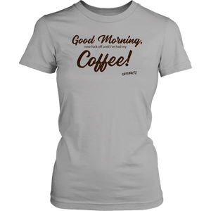 Good Morning...Coffee! District Womens Shirt