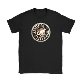 Certified Caffeiniac - Gildan Womens T-Shirt