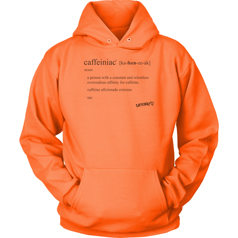 Image of an orange hoodie featuring the Caffeiniac Defined design on the front.