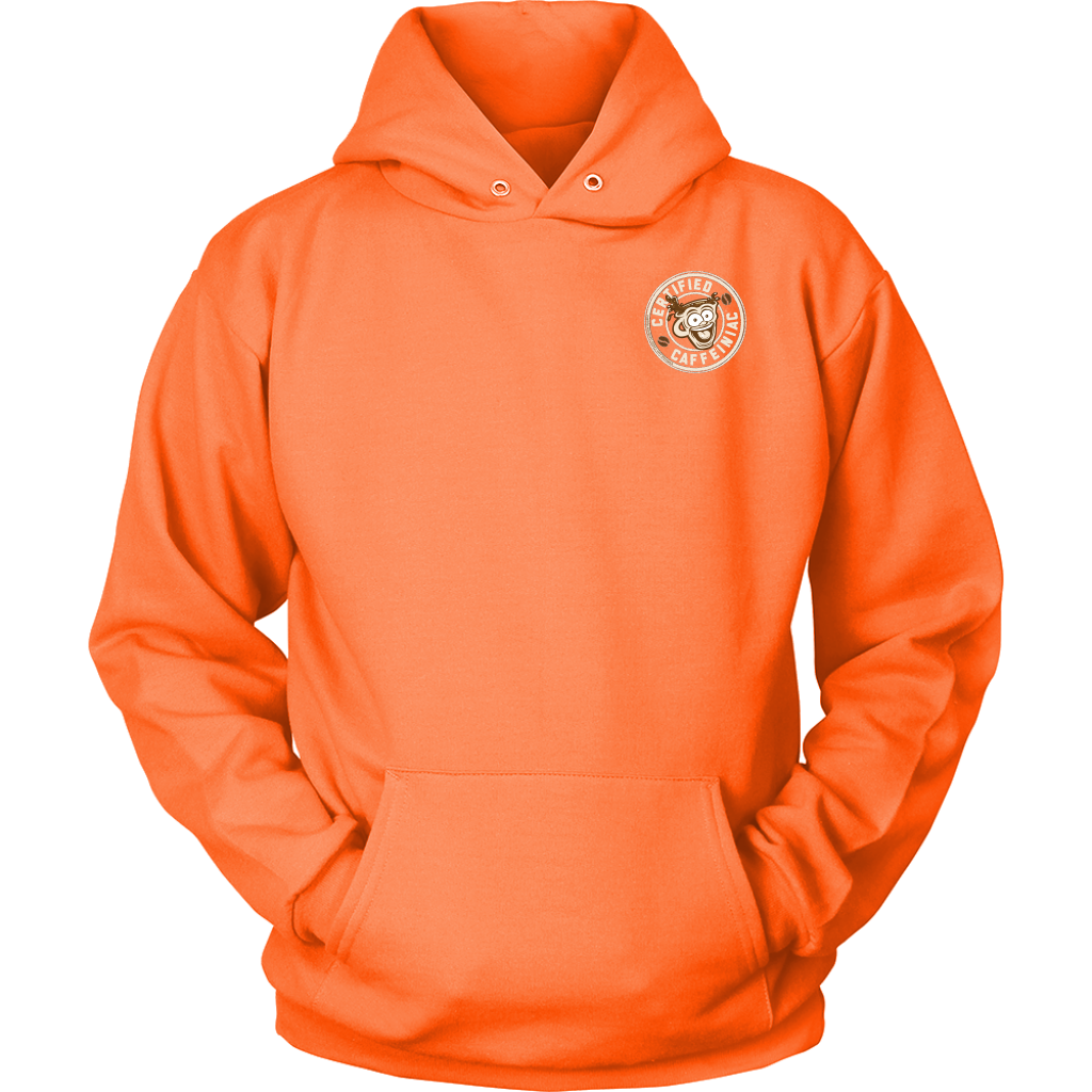 front view of a bright orange hoodie with the Certified Caffeiniac design on the front left chest