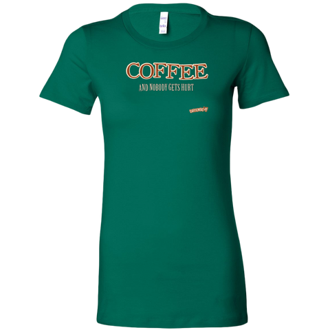 Image of front view of a womans green shirt featuring the Caffeiniac design "Coffee and nobody gets hurt" on the front 