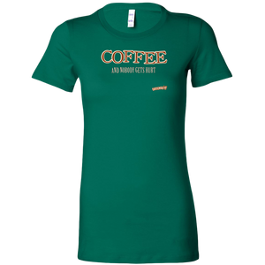 front view of a womans green shirt featuring the Caffeiniac design "Coffee and nobody gets hurt" on the front 