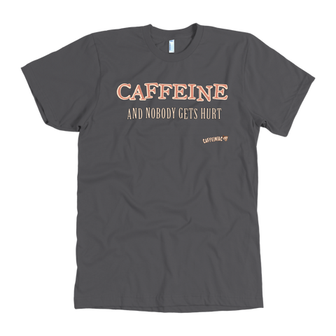 Image of front view of a grey Caffeiniac t-shirt with the design CAFFEINE and nobody gets hurt