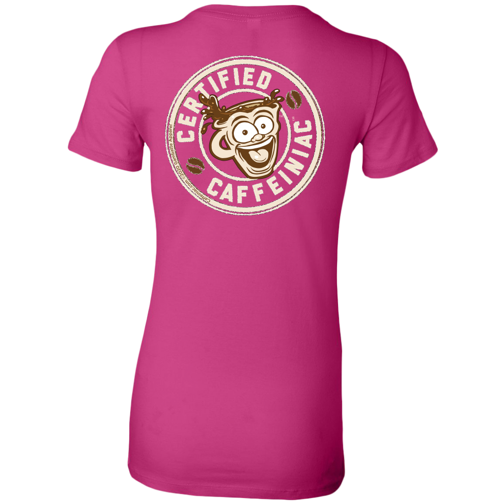 Certified Caffeiniac -  Bella Womens Premium Shirt
