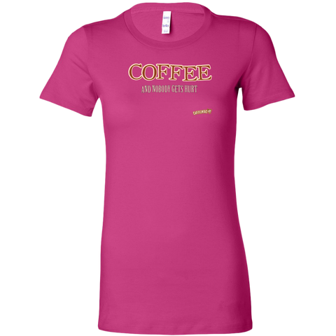 Image of front view of a womans pink shirt featuring the Caffeiniac design "Coffee and nobody gets hurt" on the front 