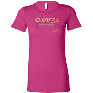 front view of a womans pink shirt featuring the Caffeiniac design "Coffee and nobody gets hurt" on the front 