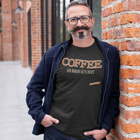 Coffee and Nobody Gets Hurt -  Next Level Mens Triblend