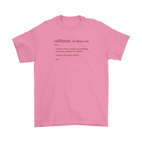 Image of Caffeiniac Defined - Gildan Mens T-Shirt
