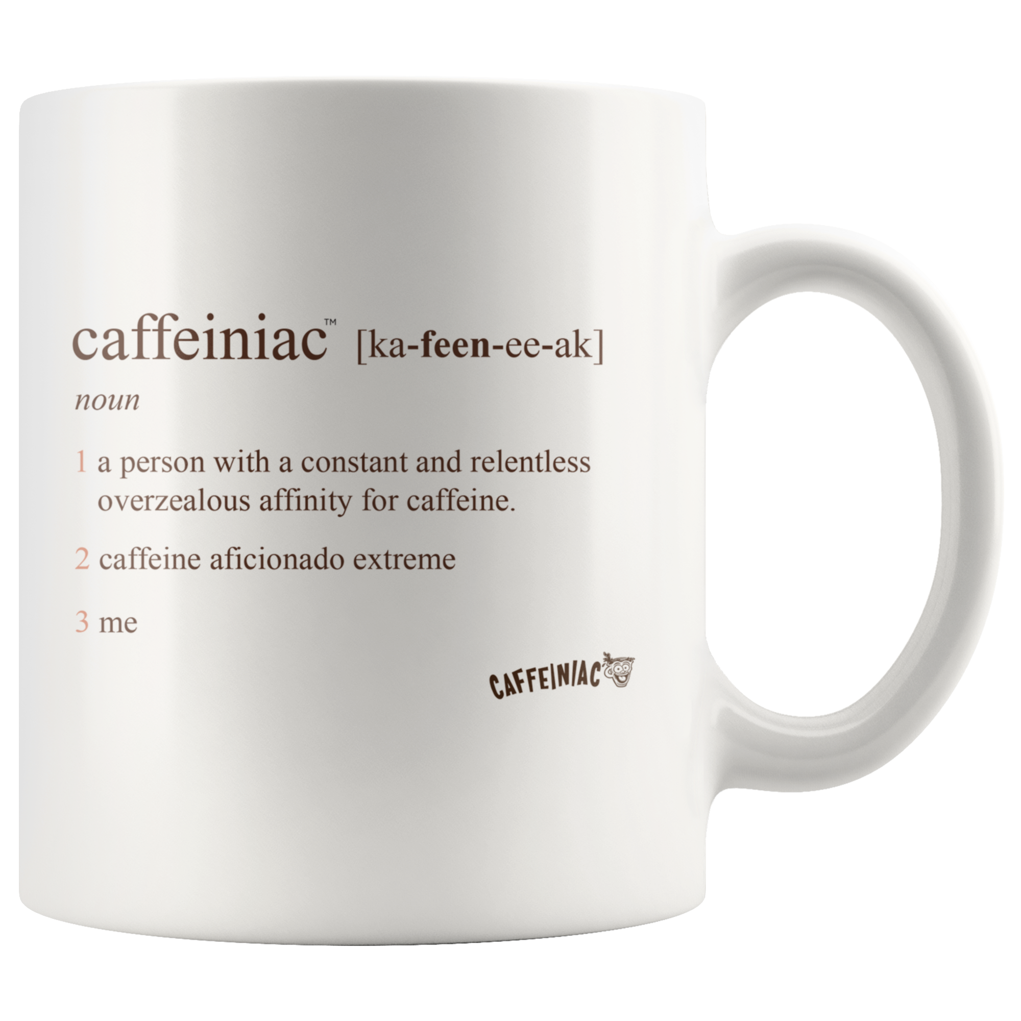Front view of a white 11oz coffee mug with the original Caffeiniac defined design in brown ink