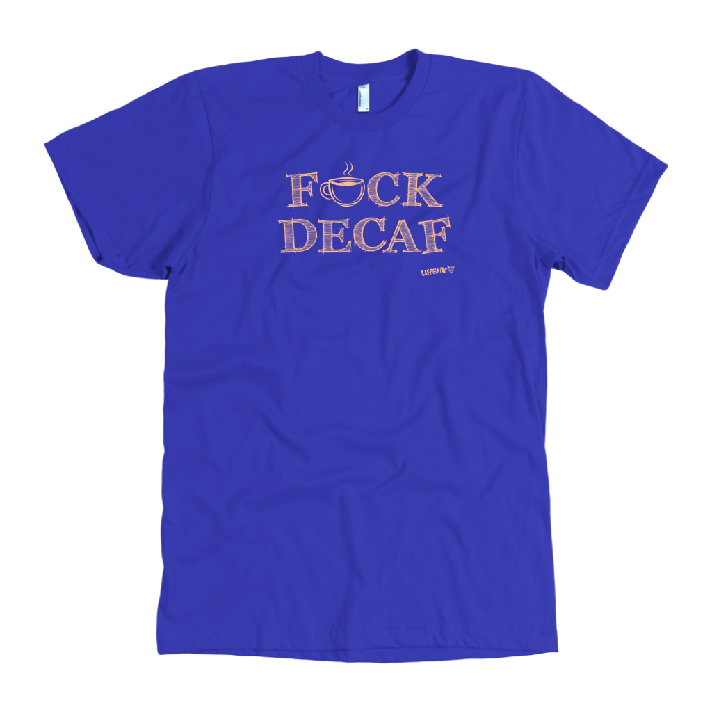 F_CK DECAF - American Apparel Mens T-Shirt