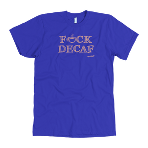 F_CK DECAF - American Apparel Mens T-Shirt