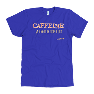 front view of a royal blue Caffeiniac t-shirt with the design CAFFEINE and nobody gets hurt