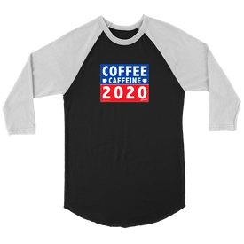 COFFEE CAFFEINE 2020 Raglan