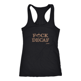 F_CK DECAF - Next Level Racerback Tank