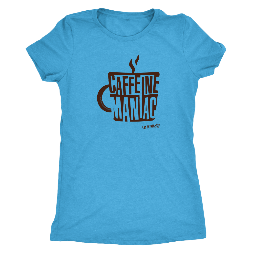 This  women's light blue tee features the original coffee lover's design "Caffeine Maniac" by Caffeiniac on the front.