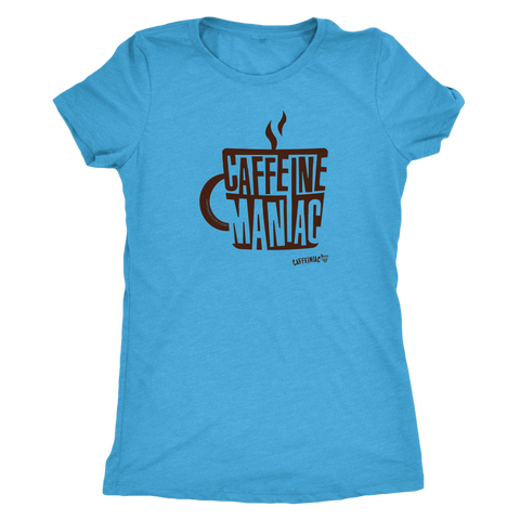 Image of This  women's light blue tee features the original coffee lover's design "Caffeine Maniac" by Caffeiniac on the front.