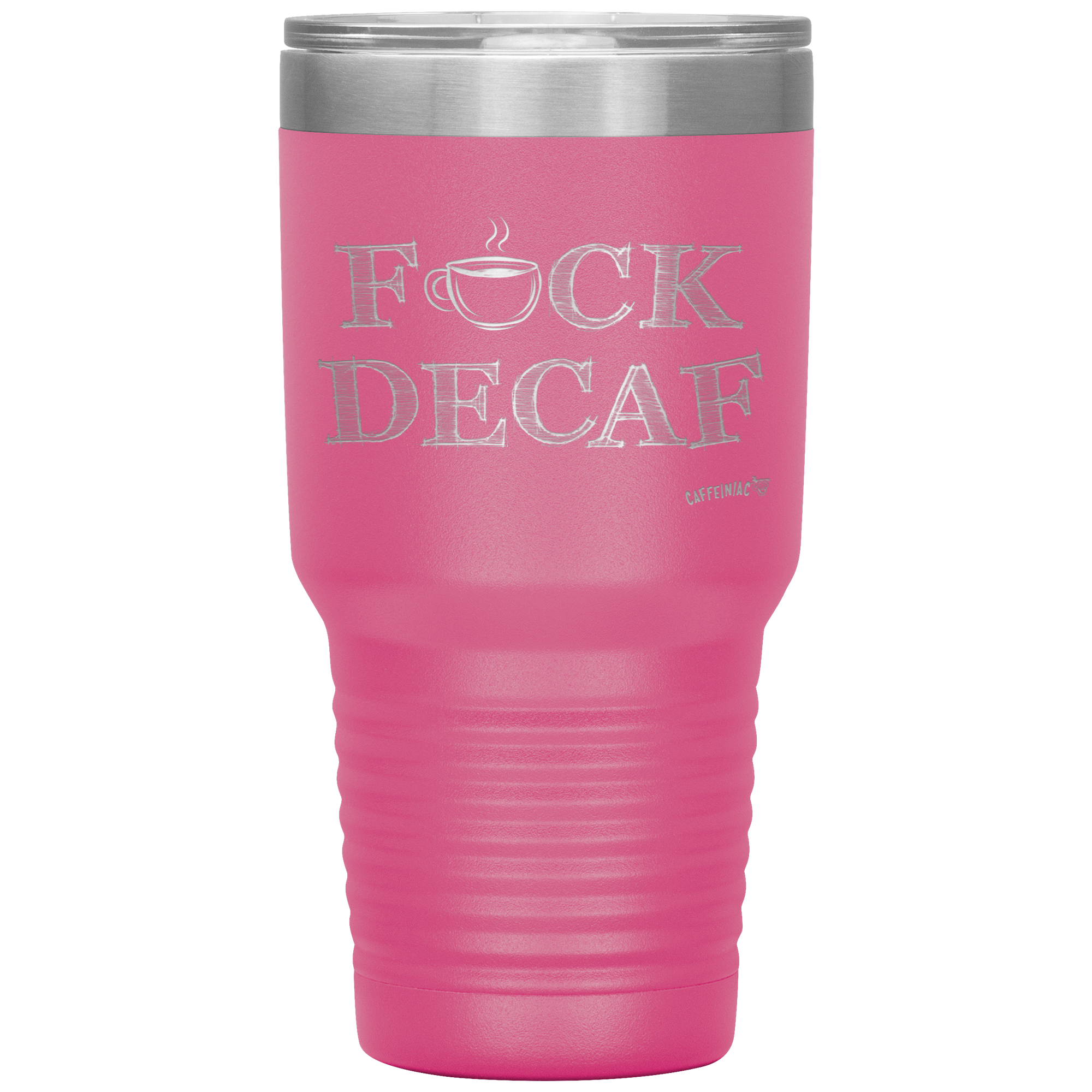 a bright pink a light blue 30oz tumbler for hot or cold drunks featuring the Caffeiniac design F_CK DECAF etched on the front