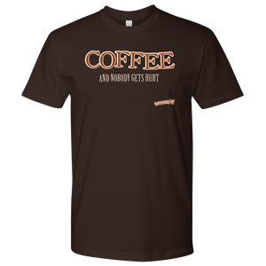 front view of a brown Next Level Mens Shirt featuring the Caffeiniac design "COFFEE and nobody gets hurt" on the front of the tee