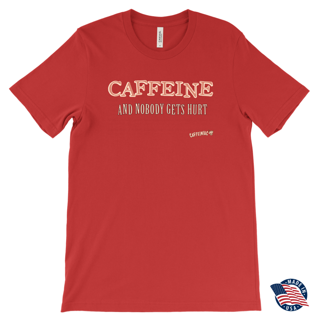 front view of a men's red Caffeiniac t-shirt with the design CAFFEINE and nobody gets hurt. Made in the USA