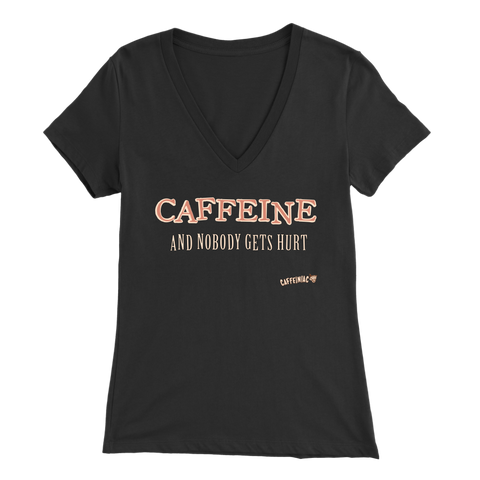 Image of front view of a black V-neck Caffeiniac shirt with the design CAFFEINE and nobody gets hurt