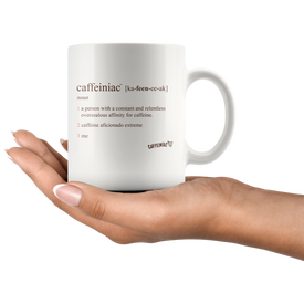 Caffeiniac Defined - White Ceramic Coffee Mug