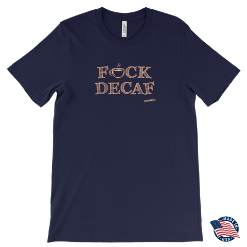 Image of front view of a navy blue t-shirt with the caffeiniac design F_CK DECA Made in the USAF