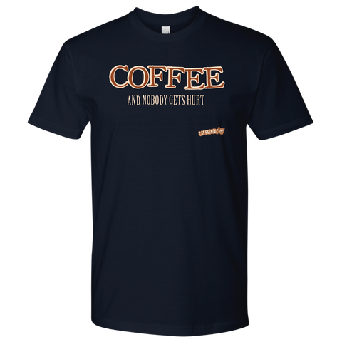 Image of front view of a navy blue Next Level Mens Shirt featuring the Caffeiniac design "COFFEE and nobody gets hurt" on the front of the tee