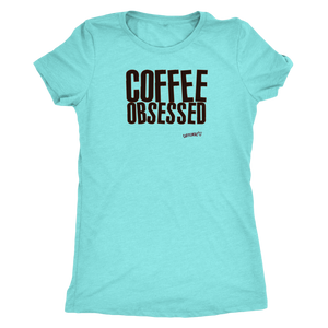 Coffee Obsessed Womens Triblend Shirt