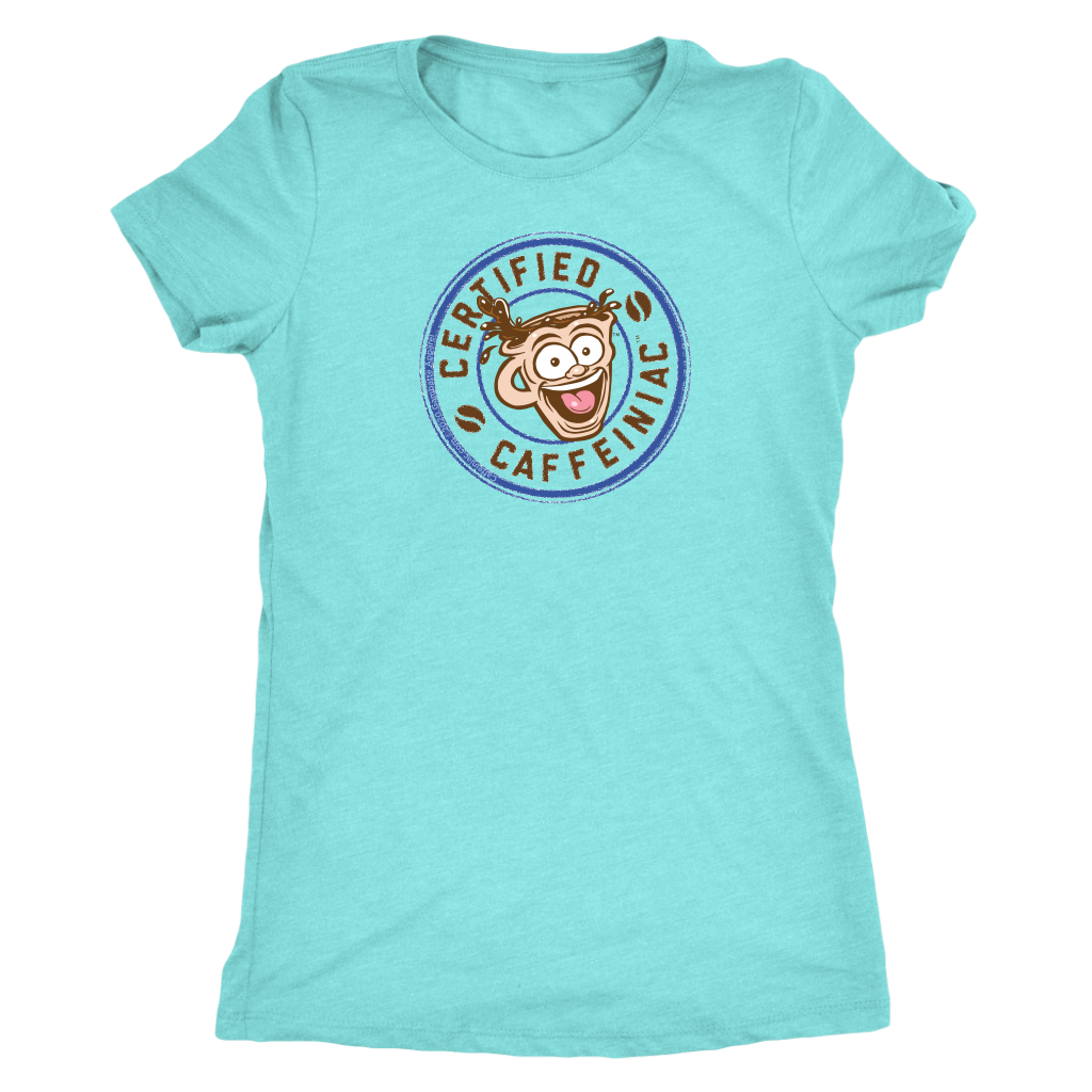 Certified Caffeiniac - Next Level Womens Triblend