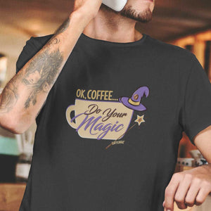 OK Coffee, Do Your Magic - Mens Triblend Coffee Lover's T-shirt