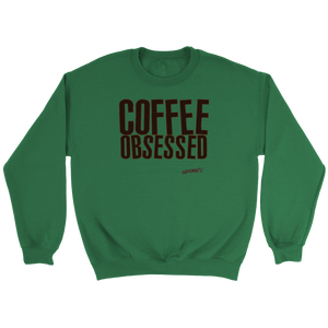 Coffee Obsessed Soft Comfy Crewneck Sweatshirt