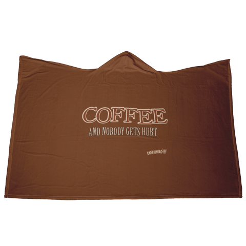 Image of  full back view of a luxurious hooded blanket featuring the Caffeiniac design COFFEE AND NOBODY GETS HURT
