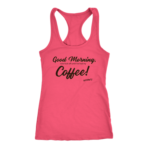Image of Good Morning...Coffee!  Racerback Tank