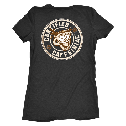 Image of Certified Caffeiniac - Next Level Womens Triblend Shirt