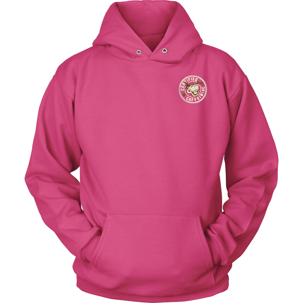  front view of a pink hoodie with the Certified Caffeiniac design on the front left chest