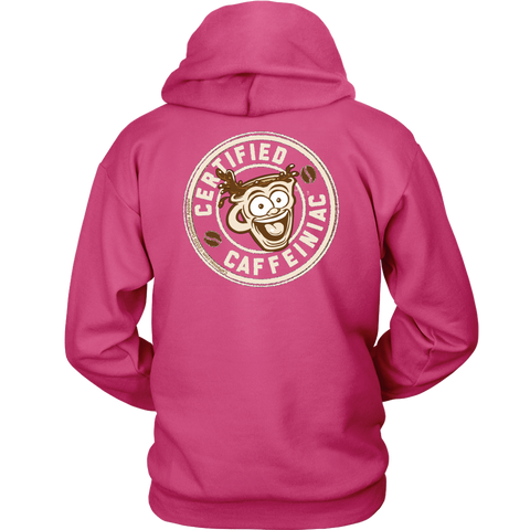 Image of back view of a pink unisex hoodie with the Certified Caffeiniac design full size in tan ink