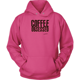Coffee Obsessed Soft and Comfy Unisex Hoodie