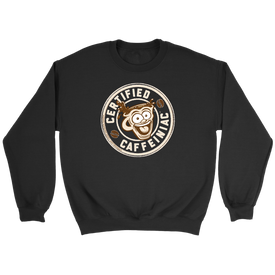 Certified Caffeiniac - Crewneck Sweatshirt