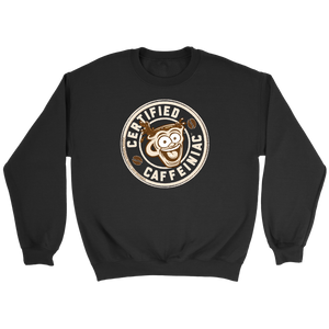 Certified Caffeiniac - Crewneck Sweatshirt