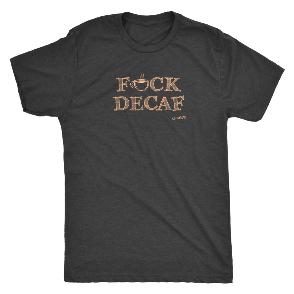 front view of a dark grey men's t-shirt with the original Caffeiniac design F_CK DECAF on the front in tan ink