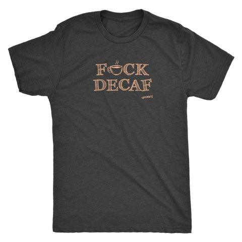 Image of front view of a dark grey men's t-shirt with the original Caffeiniac design F_CK DECAF on the front in tan ink