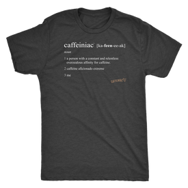 Caffeiniac Defined - Next Level Mens Triblend
