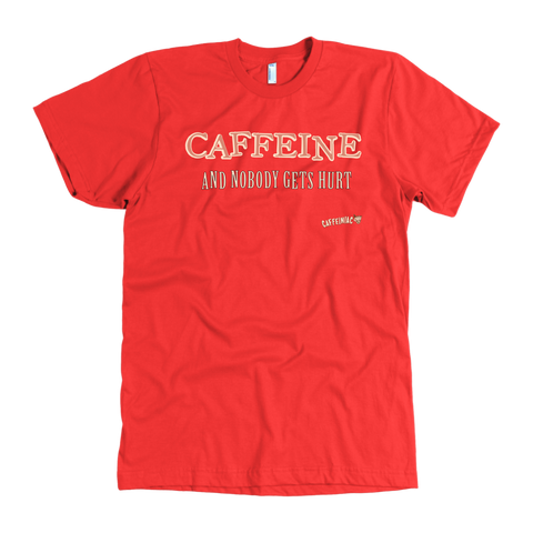 Image of front view of a red Caffeiniac t-shirt with the design CAFFEINE and nobody gets hurt