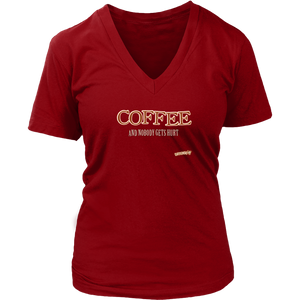 Coffee and Nobody Gets Hurt - District Womens V-Neck