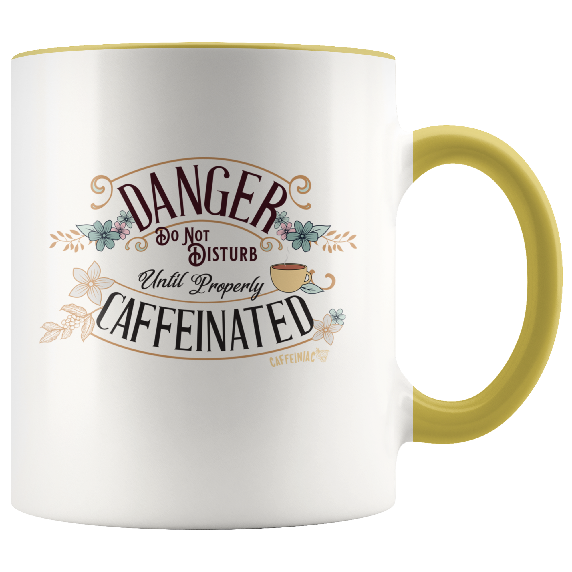 DANGER Do Not Disturb Until Properly Caffeinated - 11oz ceramic mug
