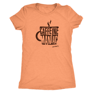 This  women's orange tee features the original coffee lover's design "Caffeine Maniac" by Caffeiniac on the front.
