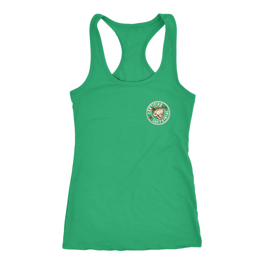 Certified Caffeiniac - Next Level Racerback Tank