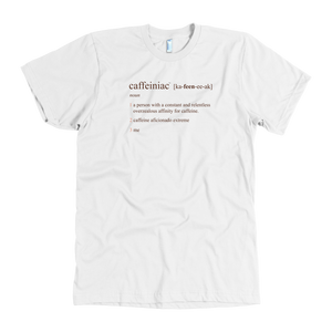 Front view of a men's white t-shirt featuring the Caffeiniac design "Caffeiniac defined"