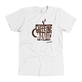 Caffeine Maniac Mens T-shirt on American Apparel
